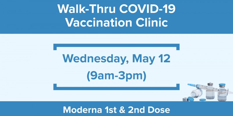 Walk-Thru COVID-19 Vaccination Clinic Wednesday, May 12, 2021, at the Richard M. Borchard Regional Fairgrounds. Moderna 1st & 2nd Dose Drive-Thru Clinic from 9:00am-3:00pm.
